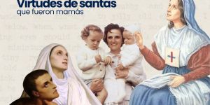(VIDEO) Virtudes de santas que fueron madres