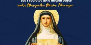 (VIDEO) Los 3 secretos de la alegría según Santa Margarita