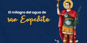 (VIDEO) El milagro del agua de san Expedito