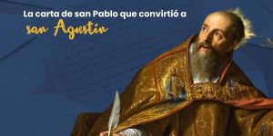 (VIDEO) La carta de san Pablo que convirtió a san Agustín