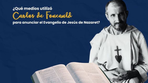 Medios para la evangelización de Charles de Foucauld