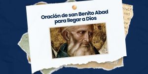 (VIDEO) Oración de san Benito Abad para llegar a Dios